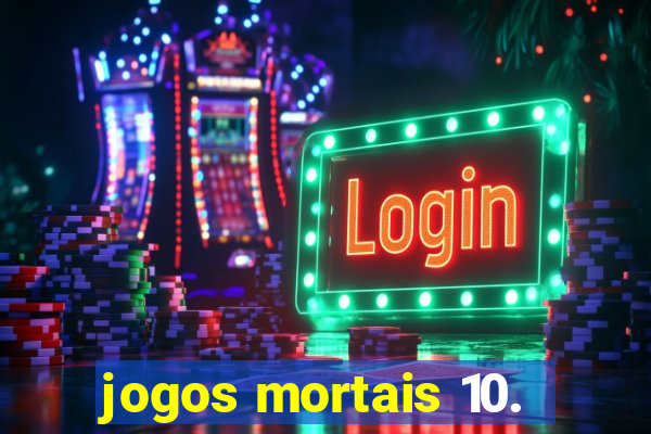 jogos mortais 10.